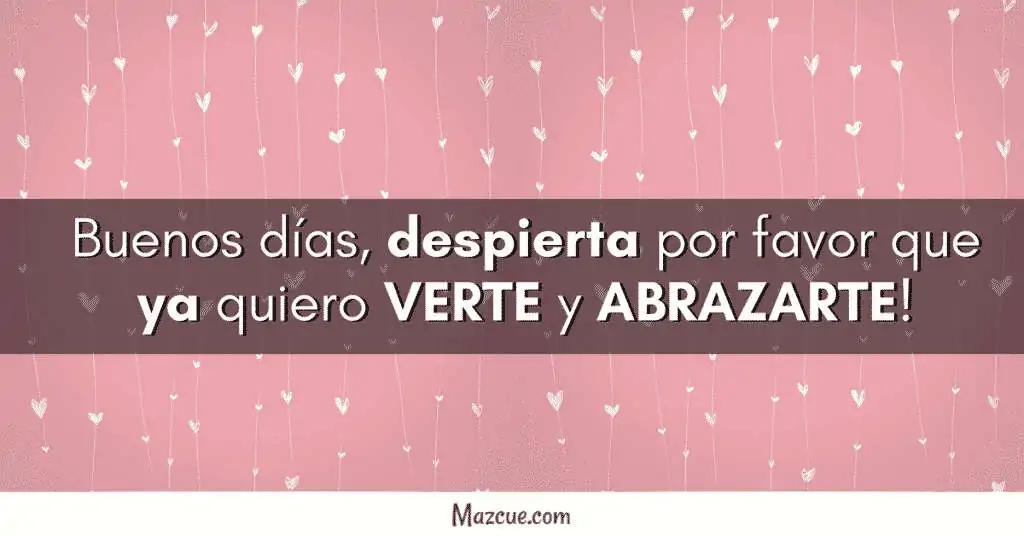 Frase buenos días - Verte y abrazarte